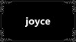 JOYCE